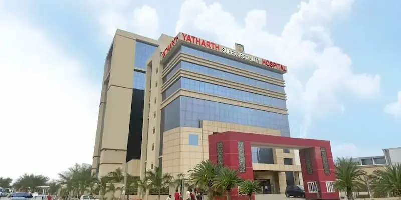 Hospital: Yatharth Super Speciality Hospital
